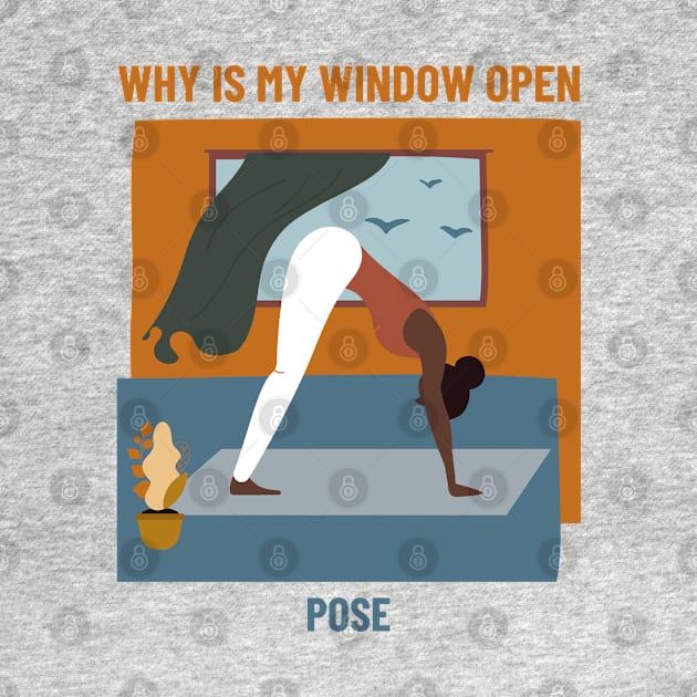 Why Is My Window Open Yoga Pose by marko.vucilovski@gmail.com
